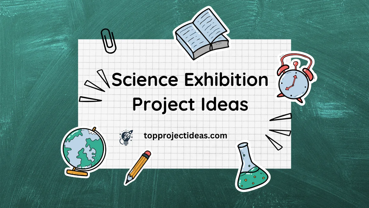 Science Exhibition Project Ideas