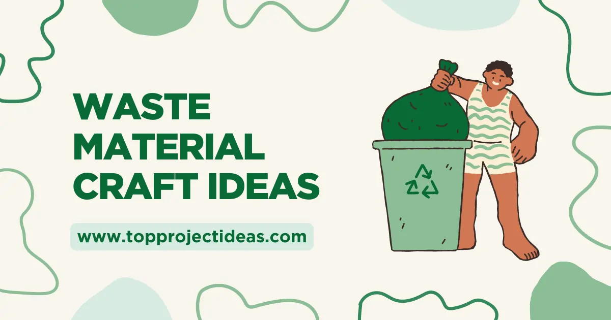 Waste Material Craft Ideas