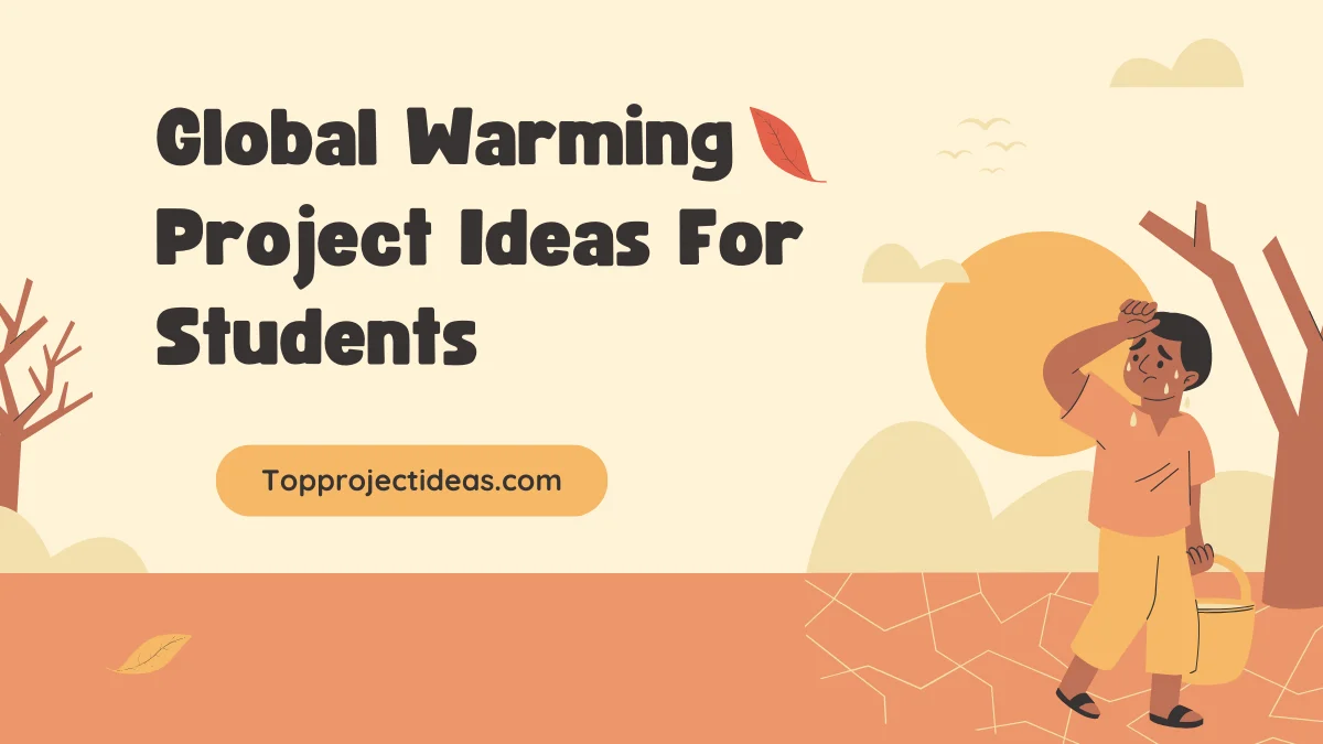 Global Warming Project Ideas For Students